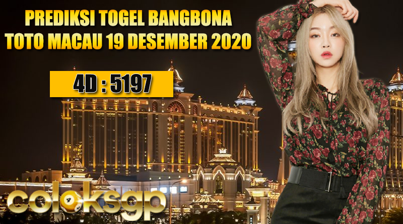 Prediksi Bangbona TotoMacau 19 Desember 2020 Prediksi